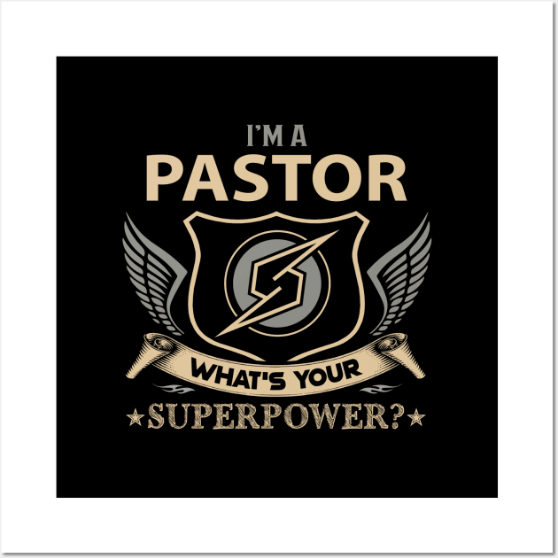 Pastor T Shirt - Superpower Gift Item Tee Wall Art by Cosimiaart